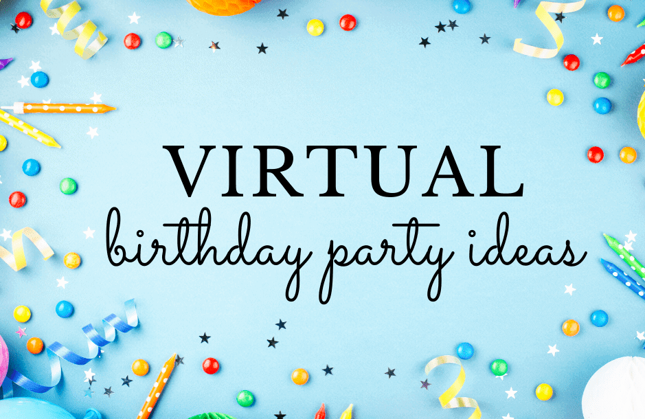 7 Ideas to Make a Virtual Birthday Party More Interesting