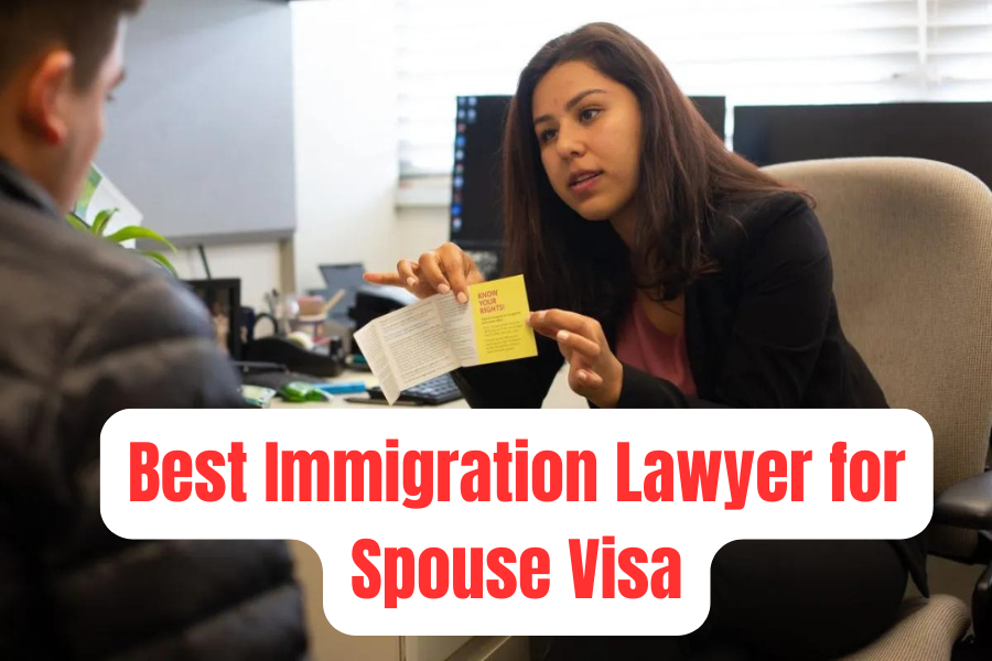 Best Immigration Lawyer for Spouse Visa