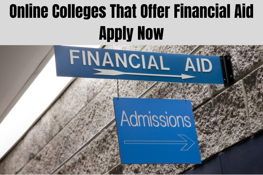 Online Colleges That Offer Financial Aid